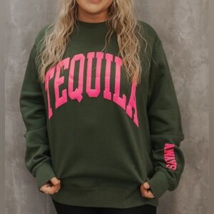 Tequila Always Crewneck